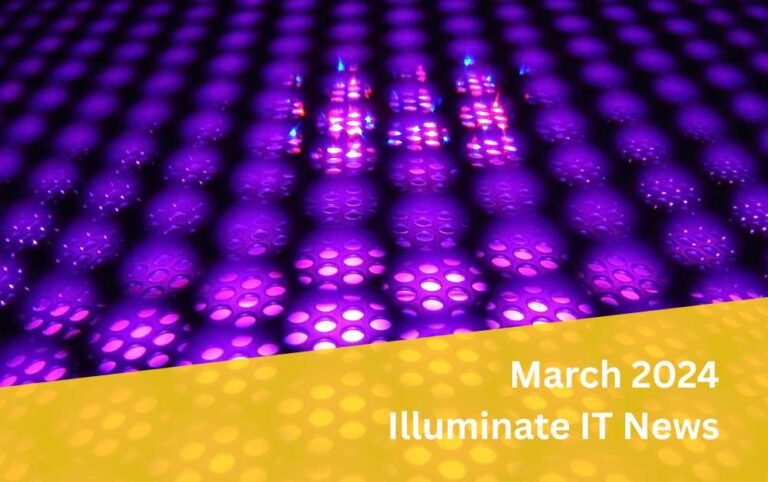 Illuminate IT News March 2024
