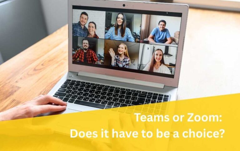 Teams or Zoom:  Does it have to be a choice?