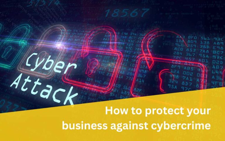 How to protect your business against cybercrime